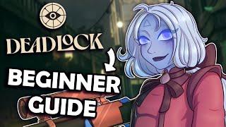 The Complete Deadlock Beginner Guide