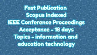 International conference / 18 days for scopus indexed ieee explore proceedings acceptance