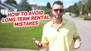 How to Avoid Long Term Rental Mistakes: What to know before you buy