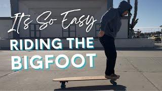 It's So Easy Riding the Bigfoot Longboard Surfskate Deck