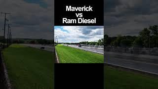 Dodge Ram Diesel Vs Ford Maverick #dragrace #dodgeram #fordmaverick