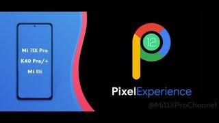 Flashing Pixel Extended/Pixel Experience Android 12 ROM on MI 11x pro/Redmi k40 pro plus