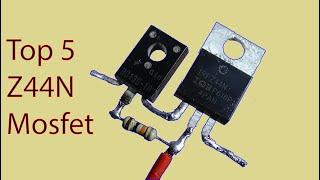 Top 5 Z44N Mosfet Electronic Diy Projects