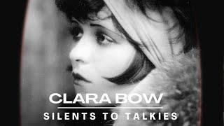 SILENTS TO TALKIES: Episode 27: CLARA BOW