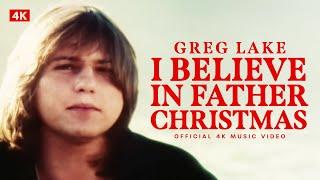 Greg Lake - I Believe In Father Christmas (Official 4K Music Video)