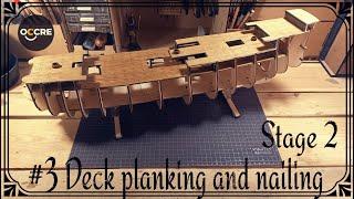 San Felipe #3 Deck planking and nailing `Stage 2`