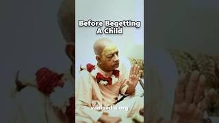 Before Begetting A Child - Prabhupada 0730