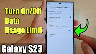 Galaxy S23's: How to Turn On/Off Data Usage Limit