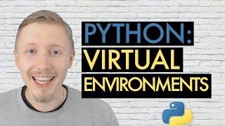 PYTHON VIRTUAL ENVIRONMENTS (Beginner's Guide to Python Lesson 9)