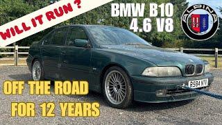 WE BOUGHT AN ABANDONED BMW ALPINA B10 V8 BUT WILL IT RUN?