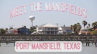 Meet the Mansfields: Port Mansfield, TX