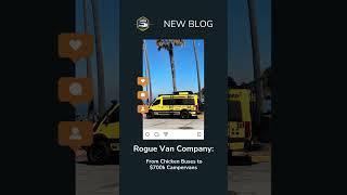 Hot off the Blog: Rogue Van Company: From Chicken Buses to $700k Campervans