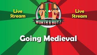 Worth A Buy Live Stream - Going Medieval