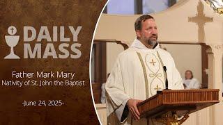 Catholic Daily Mass - Daily TV Mass - June 24, 2025