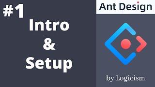 Intro & Setup - Ant Design Tutorial || #1