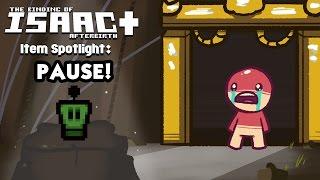 ⏸ Isaac Afterbirth Plus Item Spotlight - Pause ⏸ - What does Pause do?  How to use Pause!