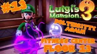 Luigi's Mansion 3 - Walkthrough 13: Floor 13: Fitness Center and Polterkitty ecounter....Again!