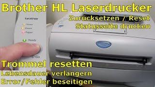 Brother HL Laserdrucker Trommel Reset Zurücksetzen Statusseite drucken