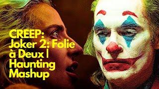 Joker 2: Folie à Deux | Haunting Mashup with 'Creep' Cover (Lady Gaga & Joaquin Phoenix)