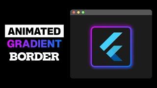 Animated Gradient Border with GLOW in Flutter