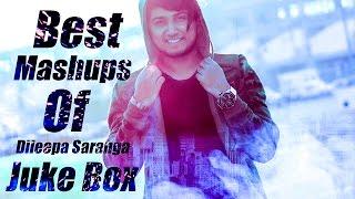 Best Mashups of Dileepa Saranga | Jukebox