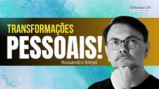TRANSFORMAÇÕES e transições pessoais | Rossandro Klinjey, ️ palestra espírita