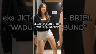 eks jkt48 anin briel seksi banget sih bund #jkt48 #gitajkt48 #michiejkt48 #elinjkt48 #adeljkt48 #zee