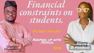 FINANCIAL CHALLENGES STUDENTS FACE / with 34th Financial secretary of LASUSU / Episode 16