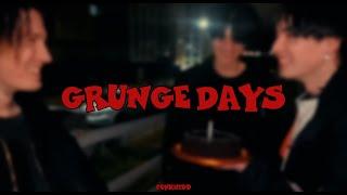 GRUNGE DAYS #5: ЭТОТ ДР ОН ЗАПОМНИТ НАДОЛГО