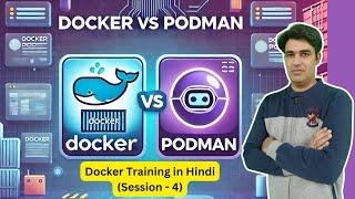 Session - 4 | "Docker vs Podman: Choosing the Right Container Tool for Your DevOps Journey