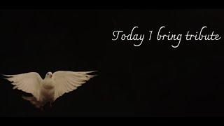 Today I Bring Tribute (Official Lyric Video)