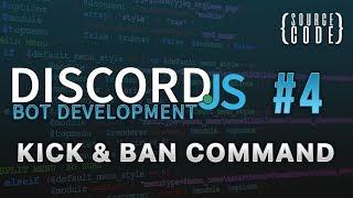 Discord.js Bot Development - Kick and Ban Command - Episode 4