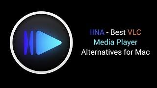 IINA - Best VLC Media Player Alternatives for Mac