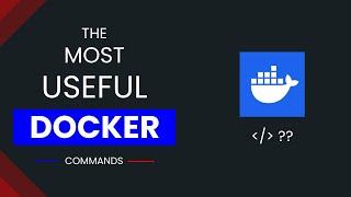 Basic Docker Commands Everyone Must Know  | Simply Explained | Docker Tutorial