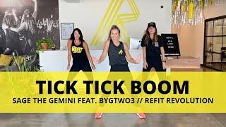 Tick Tick Boom || @SageTheGemini feat. @bygtwo3524 || Dance Fitness Choreography || @REFITREV