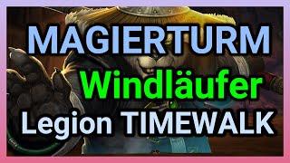 Magierturm Windläufer Mönch Challenge - Legion Timewalk Guide - Rohrbin