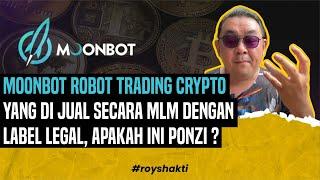 Moonbot robot trading crypto yang di jual secara MLM dengan label LEGAL, apakah ini ponzi ?