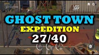 "GHOST TOWN"  27/40 |  SETTLEMENT EXPEDITION - Last Day On Earth: Survival