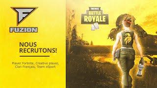 RECRUTEMENT TEAM FORTNITE ! PRÉSENTATION