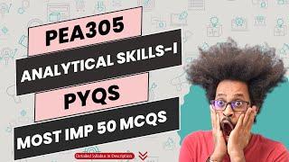 Analytical Skills - I | PEA305 | Mid Term PYQs | Most IMP TOP 50 MCQs