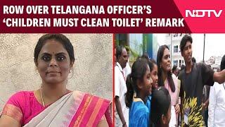Telangana News | Row Over Telangana Officer's 'Children Must Clean Toilets' Remark