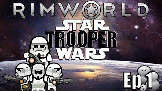 I Can't Believe We're Rejects! | RimWorld : Star Wars Trooper Tales ep 1