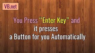 How you can Call a Sub or function by Pressing "Enter Key" - VB.net