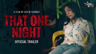 That One Night | Trailer | Aneesha Altaf & Usman Javed | Directed By Azeem Sarwar - Bliss One Films