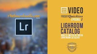 How to Switch Between Lightroom Catalogs? | PhotoNERDs Friday Quickies
