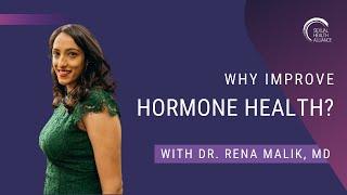 Why should you improve hormone health? With Urologist Dr. Rena Malik, MD