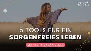 Meine 5 wertvollsten Tools für ein sorgenfreies Leben