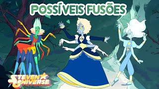 Steven Universe - Possíveis Fusões/Possible Fusions(FanFusions)