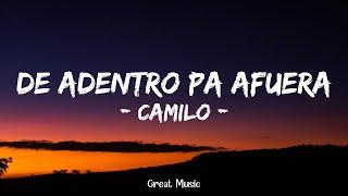 Camilo - De Adentro Pa Afuera (Letra\Lyrics) - Nueva versión