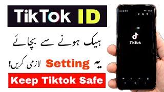 How to Protect Tiktok Account in Urdu | Tiktok Security Settings | Tiktok ID Secure kaise kare?